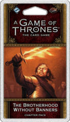 A Game of Thrones: The Card Game (Second Edition) - The Brotherhood Without Banners Chapter Pack